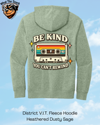 Be Kind you Can't Rewind Hoodie