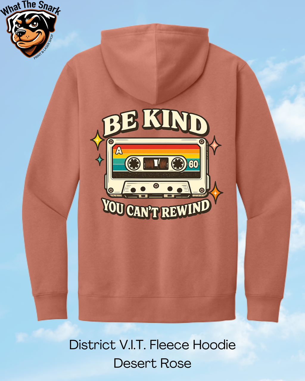 Be Kind you Can't Rewind Hoodie