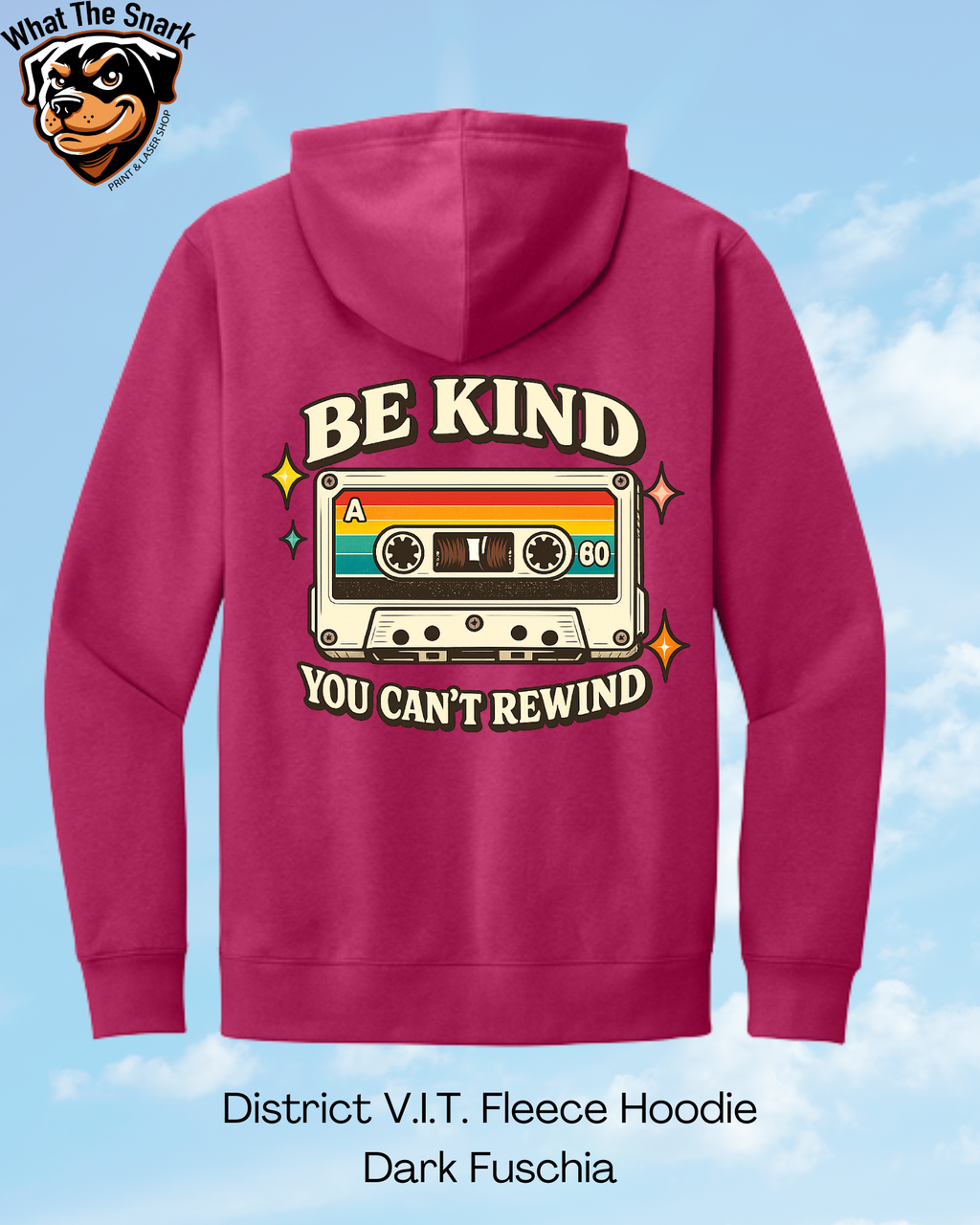 Be Kind you Can't Rewind Hoodie