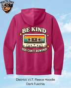 Be Kind you Can't Rewind Hoodie