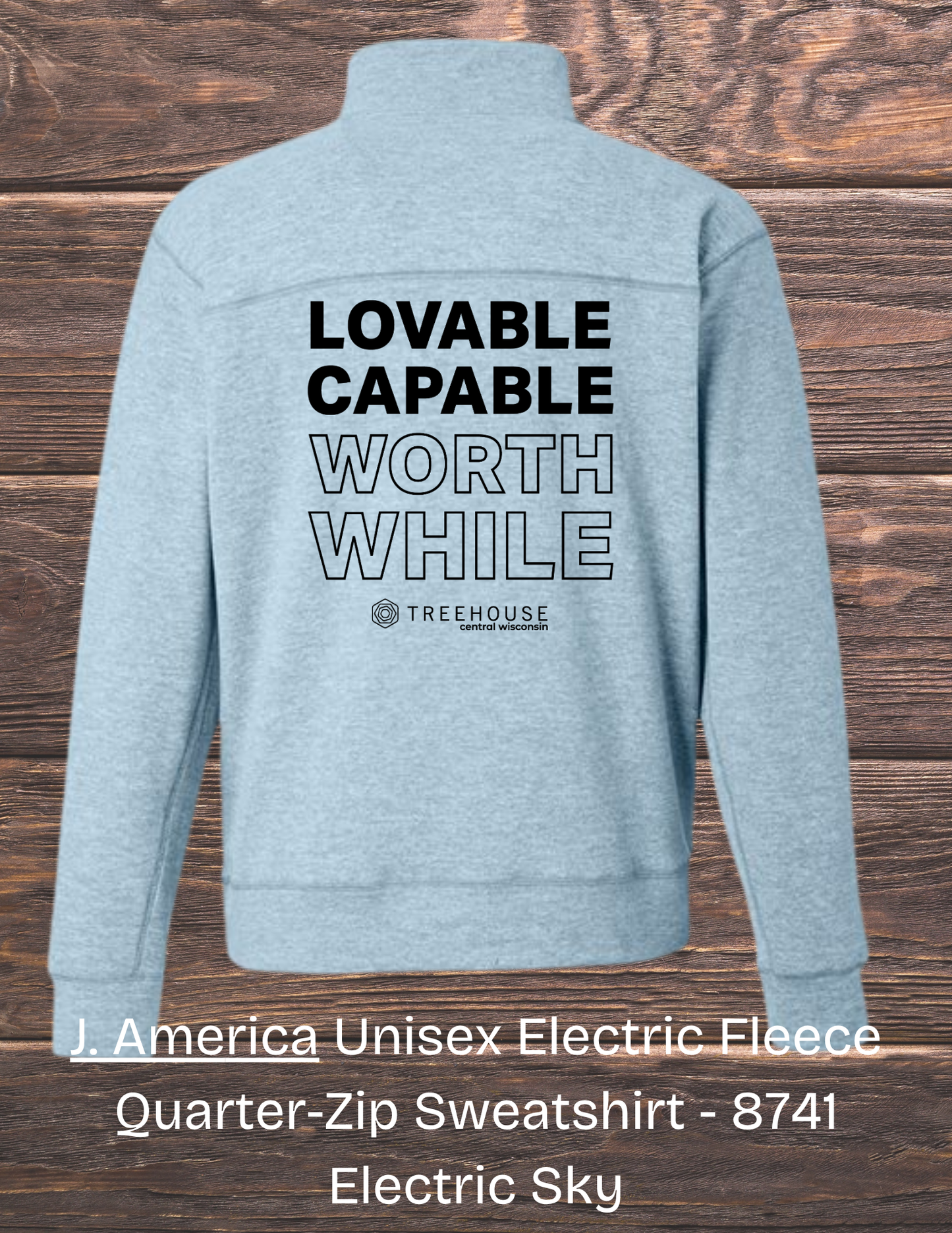 Treehouse Loveable Capable Worthwhile 1/4 Zip