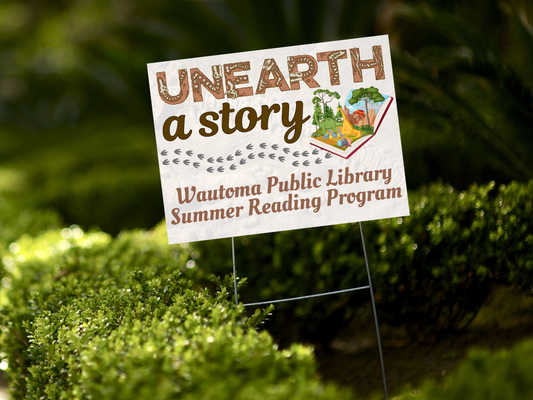 Wautoma Library Unearth Stories Yard Sign