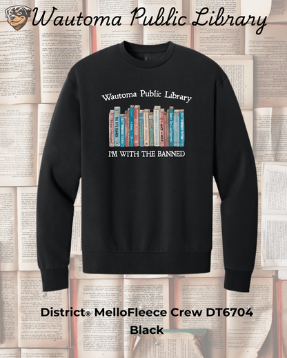 Wautoma Library "I'm with the Banned" MelloFleece Crewneck