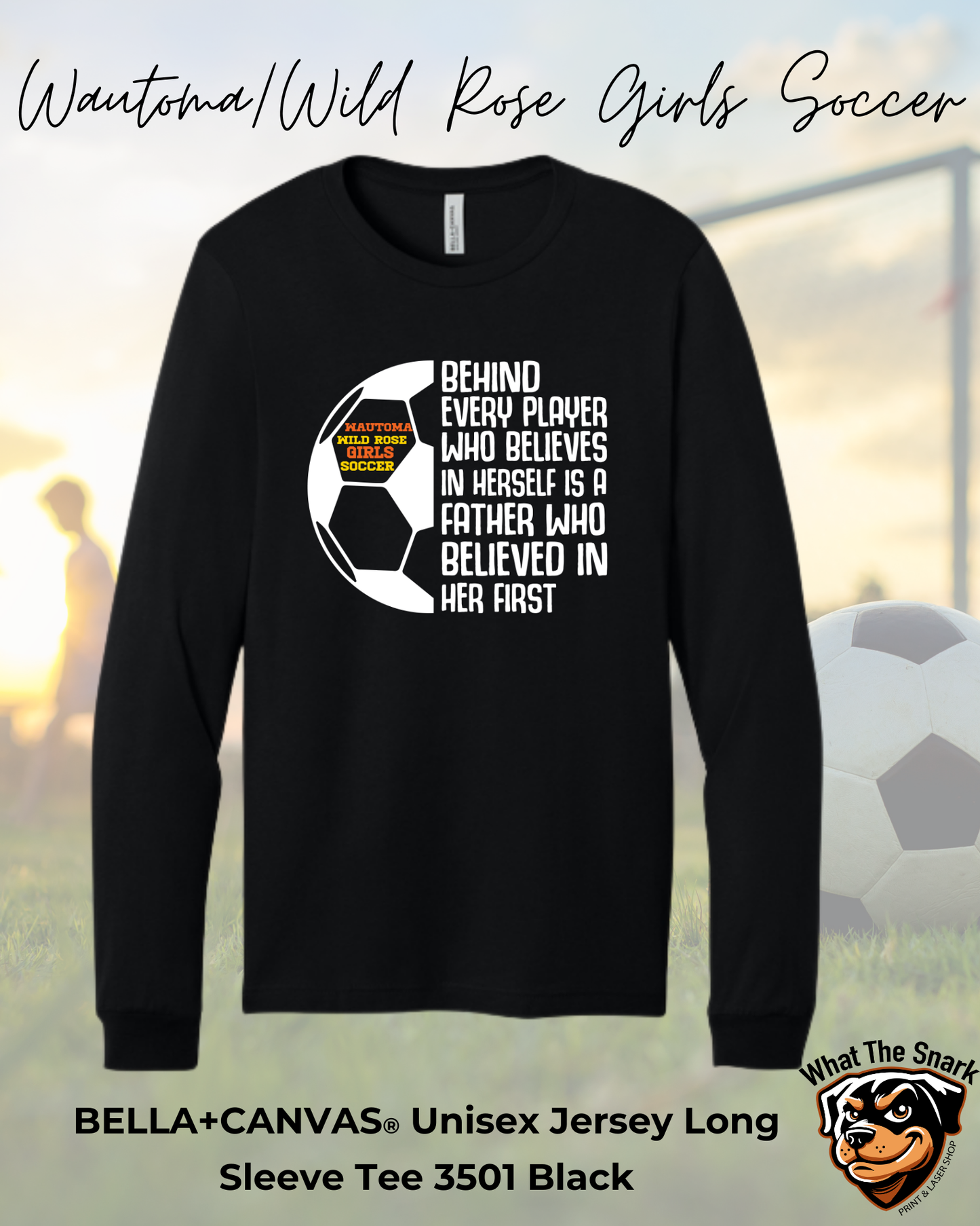 WWR Girls Soccer Dad Inspirational Long Sleeve