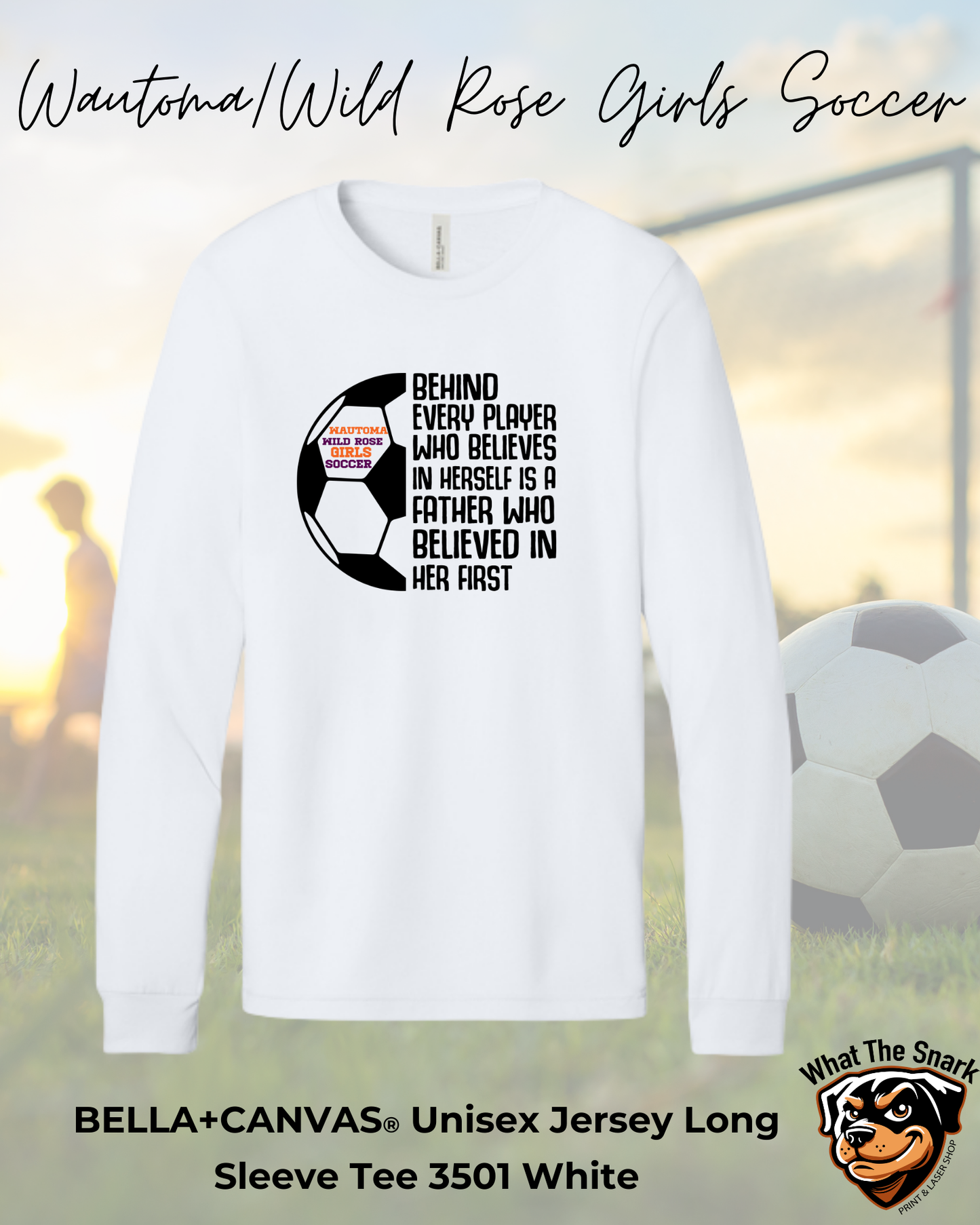 WWR Girls Soccer Dad Inspirational Long Sleeve
