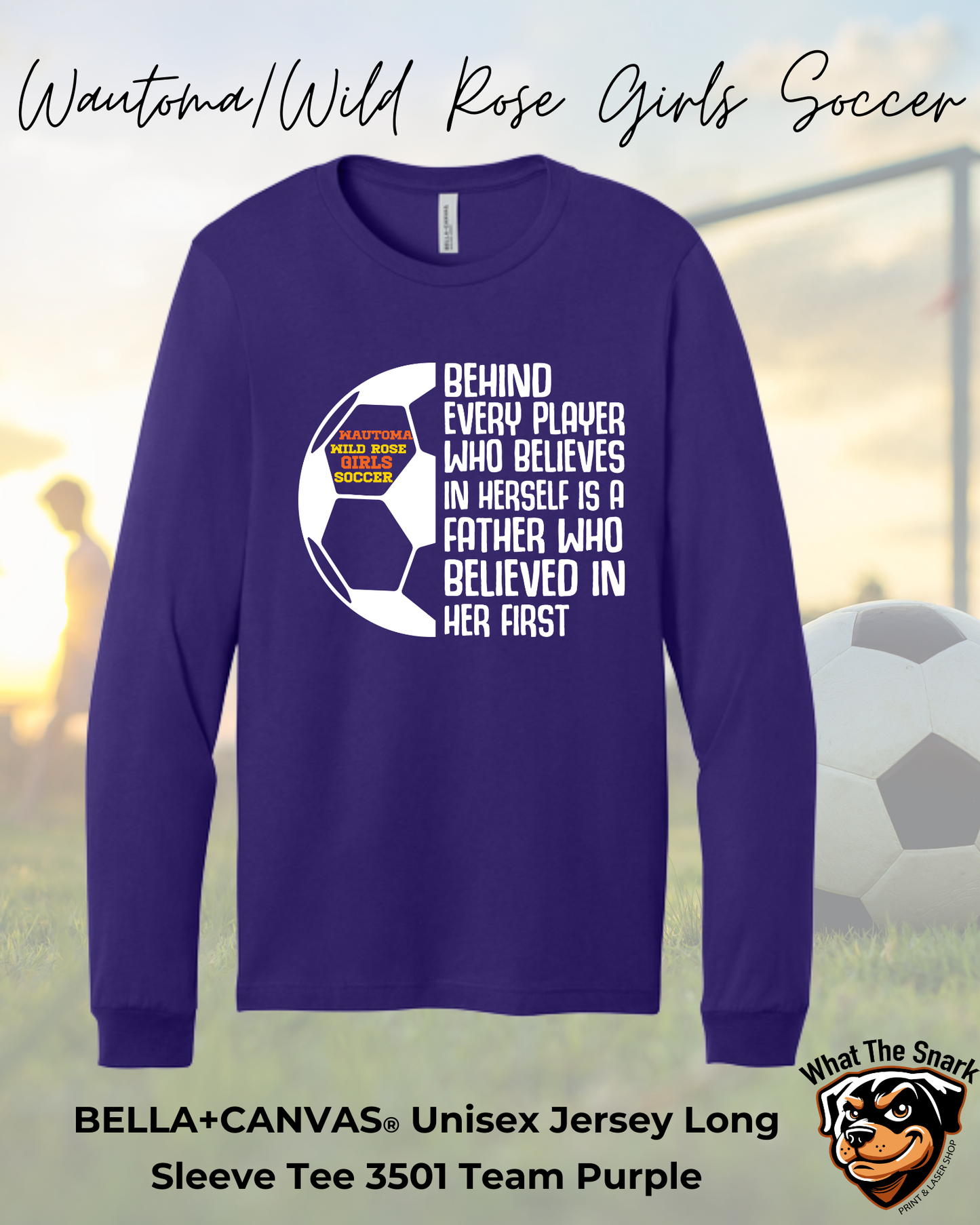 WWR Girls Soccer Dad Inspirational Long Sleeve