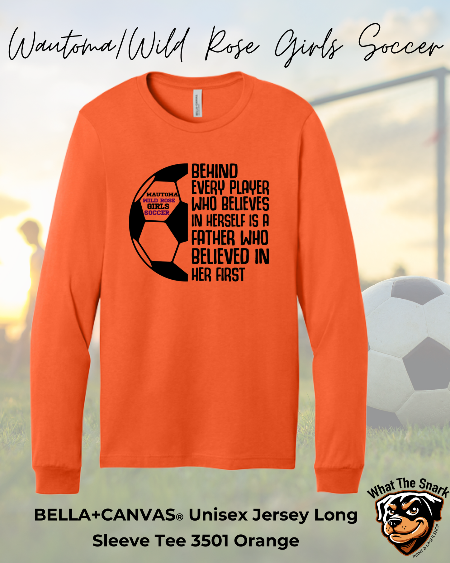 WWR Girls Soccer Dad Inspirational Long Sleeve