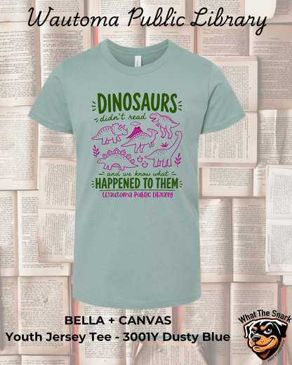 WPL Dinosaurs Didn't Read Kids Tee