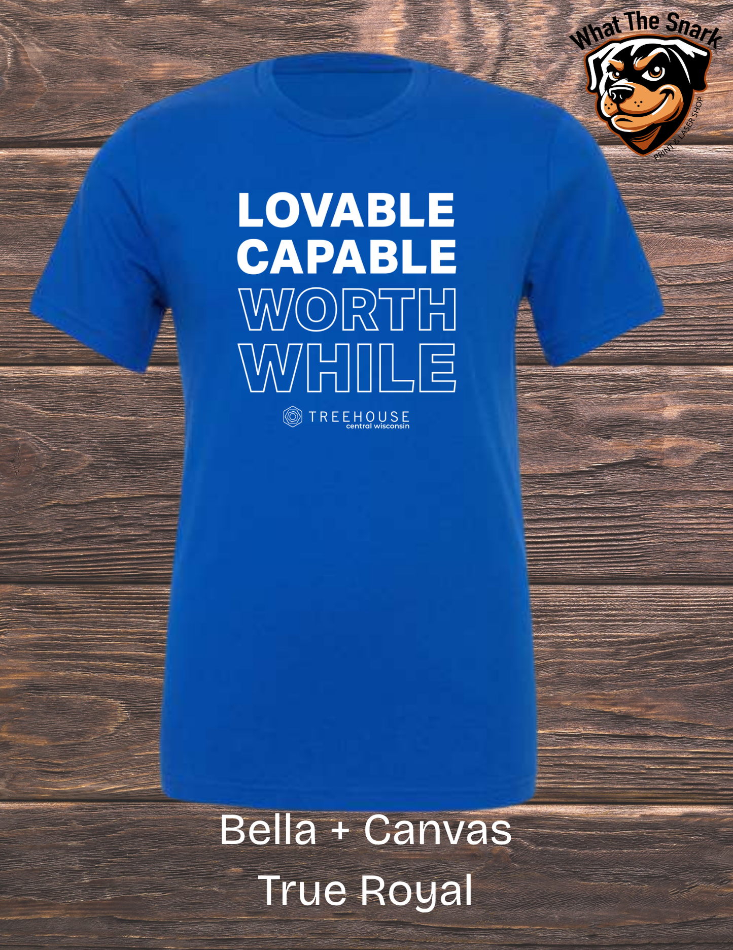 Treehouse Capable Loveable Worthwhile T-Shirt